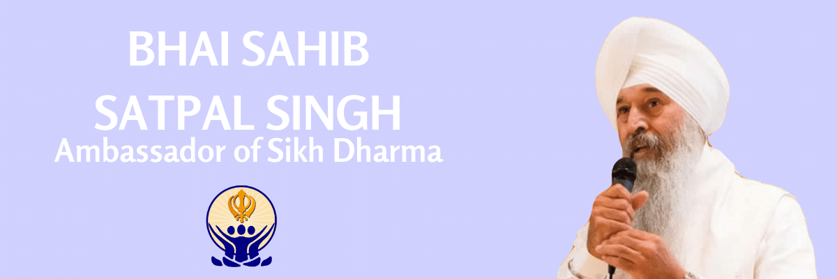 BHAI SAHIB SATPAL SINGH